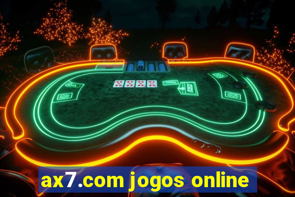 ax7.com jogos online